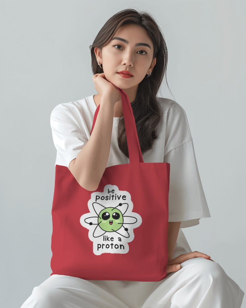 Tote Bag - Be Positive Like Proton