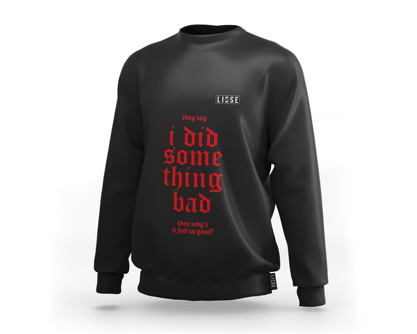 Sweartshirt - I Did Something Bad