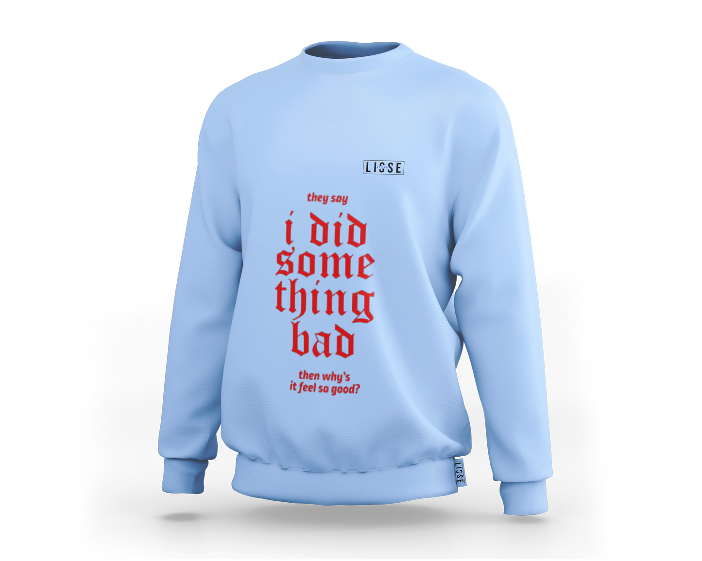 Sweartshirt - I Did Something Bad