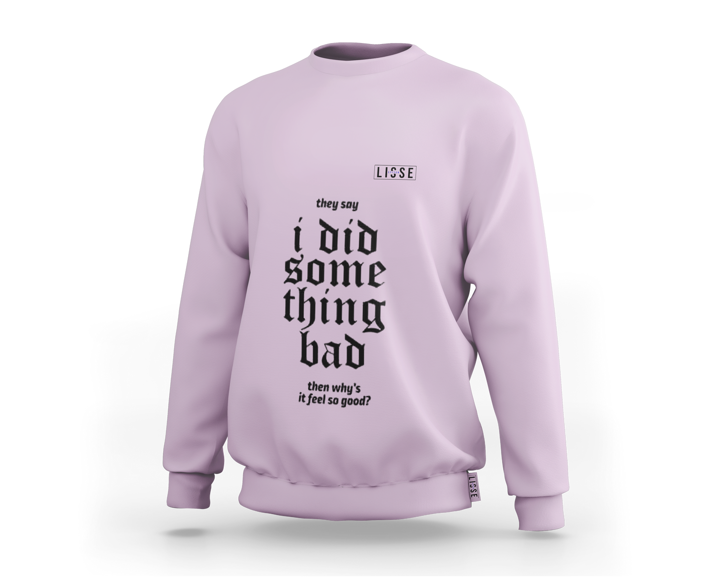 Sweartshirt - I Did Something Bad
