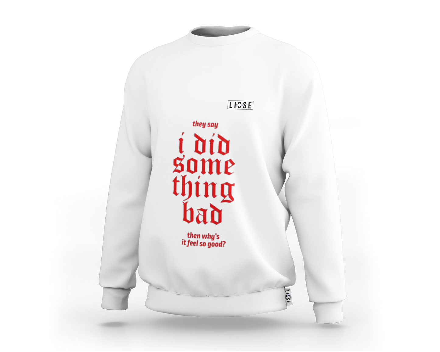 Sweartshirt - I Did Something Bad