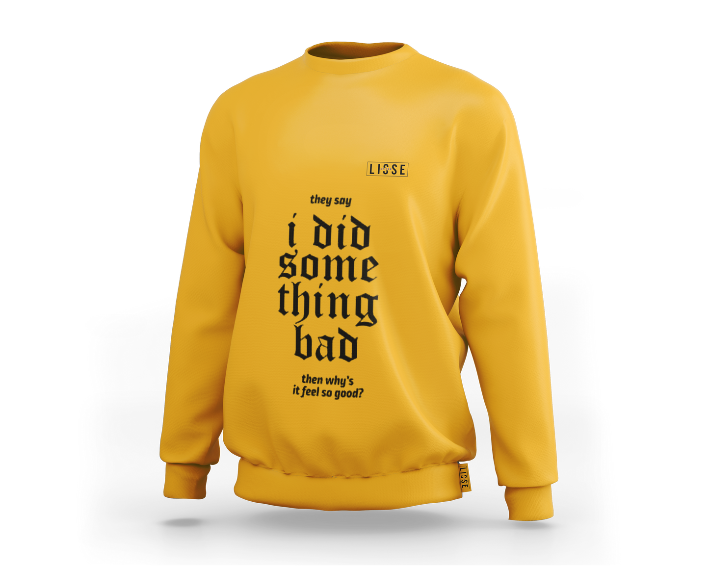 Sweartshirt - I Did Something Bad