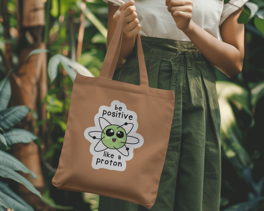Tote Bag - Be Positive Like Proton