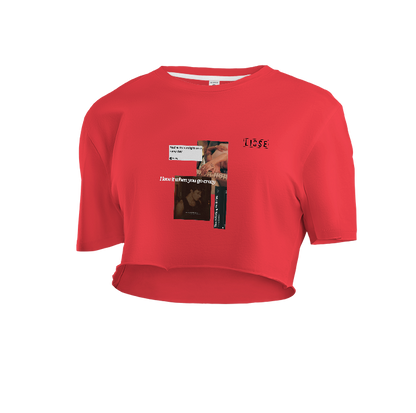 Crop Top - I Love It When You Go Crazy