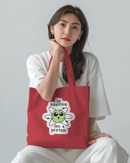 Tote Bag - Be Positive Like Proton