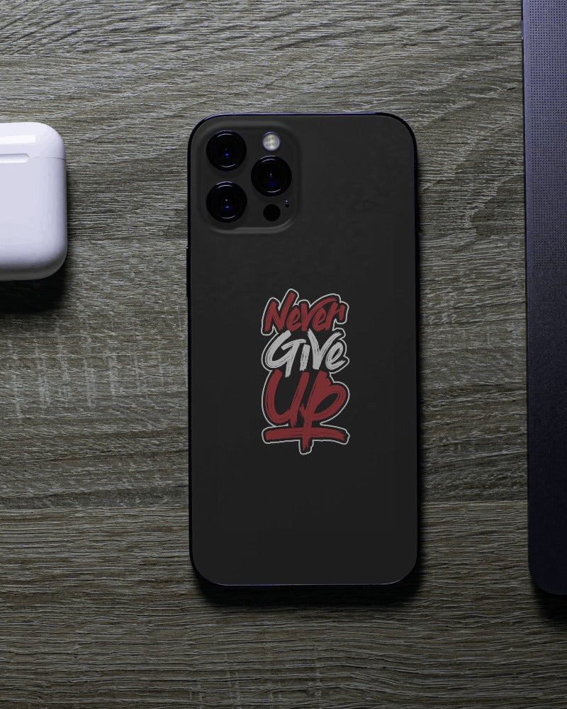 Phone Cover - Never Give Up