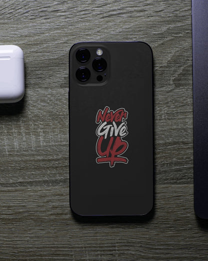 Phone Cover - Never Give Up