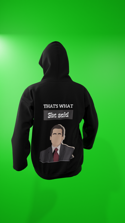 Hoodie - That's What She said (Suits)