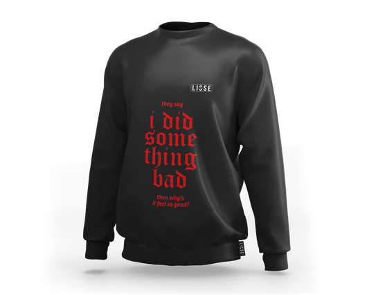 Sweartshirt - I Did Something Bad