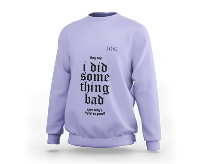 Sweartshirt - I Did Something Bad