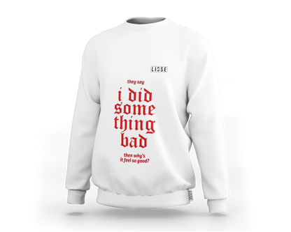Sweartshirt - I Did Something Bad