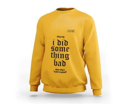 Sweartshirt - I Did Something Bad